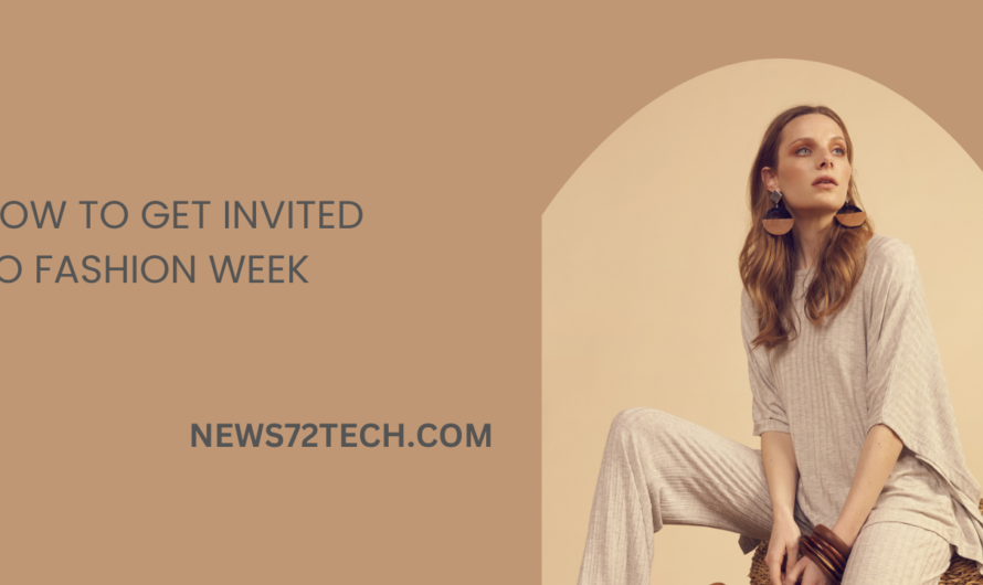 How to Receive a Fashion Week Invitation