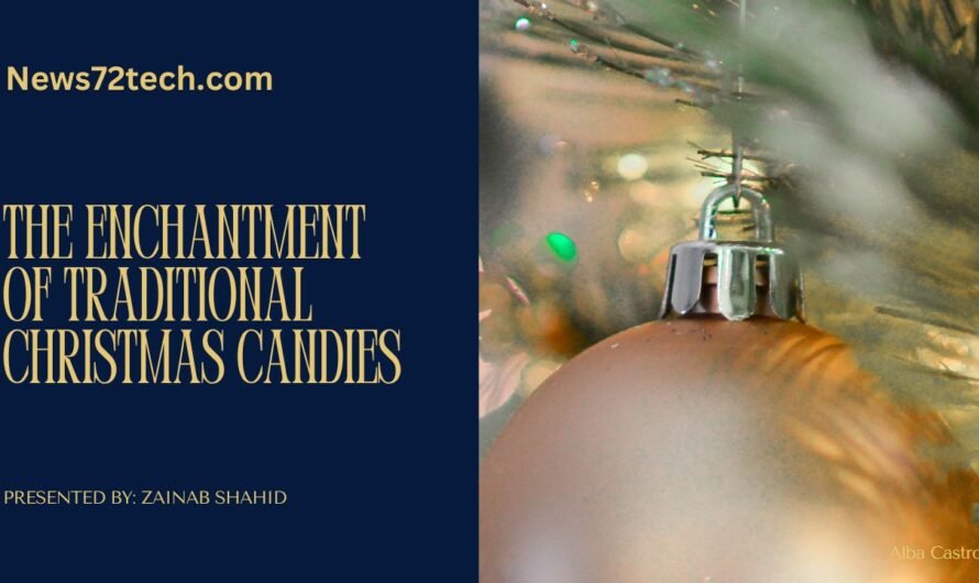 Rediscovering the Enchantment of Traditional Christmas Candies